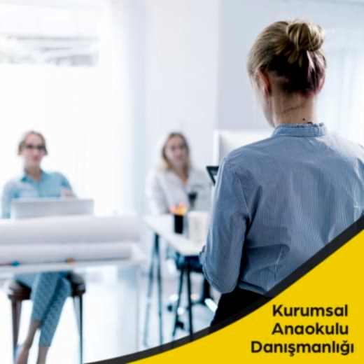 Kurumsal Anaokulu Danışmanlığı